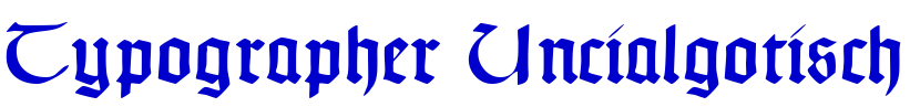 Typographer Uncialgotisch font